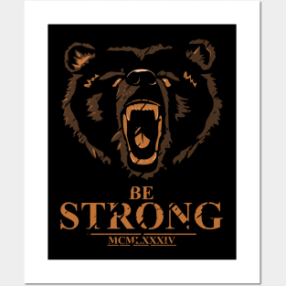 Be Strong Bear Posters and Art